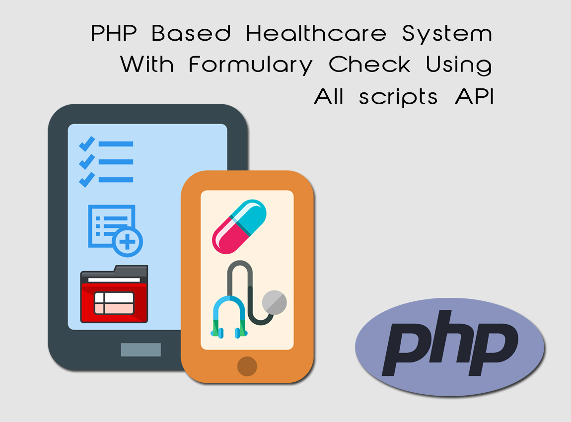 PHP Based Healthcare System With Formulary Check Using Allscripts API